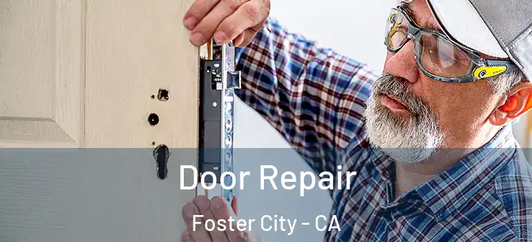  Door Repair Foster City - CA